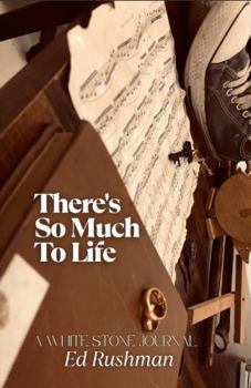 Hardcover There's So Much to Life: A White Stone Journal: Take What You Will Book