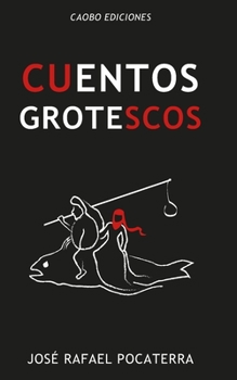 Paperback Cuentos Grotescos (Spanish Edition) [Spanish] Book