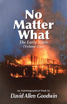 Paperback No Matter What: The Early Years (Volume One) Book