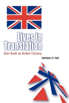 Paperback Lives in Translation: Sikh Youth as British Citizens Book