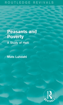 Hardcover Peasants and Poverty (Routledge Revivals): A Study of Haiti Book