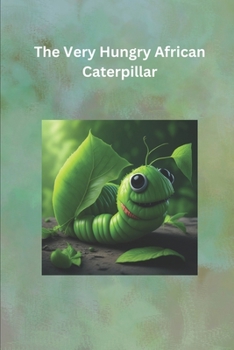 Paperback The Very Hungry African Caterpillar Book