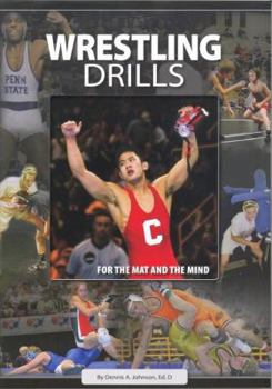 Paperback Wresting Drills: For the Mat and the Mind Book