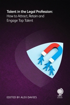 Paperback Talent in the Legal Profession: How to Attract, Retain and Engage Top Talent Book