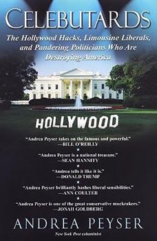 Hardcover Celebutards: Hollywood Hacks, Limousine Liberals, Pandering Politicians Who Are Destroying America! Book