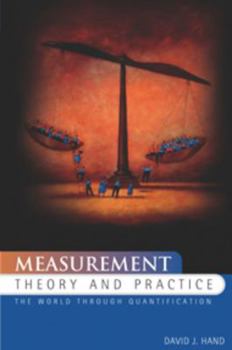 Hardcover Measurement Theory and Practice: The World Through Quantification Book