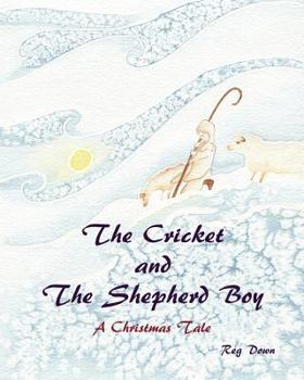 Paperback The Cricket and the Shepherd Boy: A Christmas Tale Book