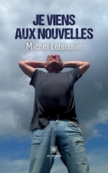 Paperback Je viens aux nouvelles [French] Book