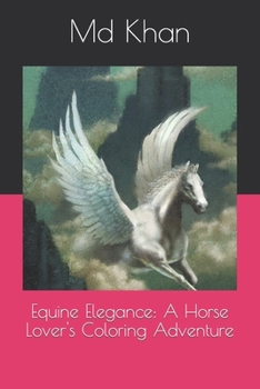 Paperback Equine Elegance: A Horse Lover's Coloring Adventure Book