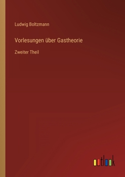 Paperback Vorlesungen über Gastheorie: Zweiter Theil [German] Book