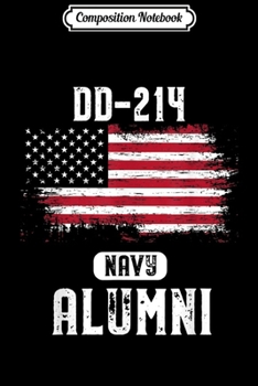 Paperback Composition Notebook: US Navy DD-214 Veteran American DD214 Alumni Gift Journal/Notebook Blank Lined Ruled 6x9 100 Pages Book