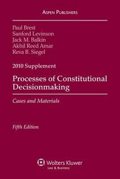 Paperback Processes of Constitutional Decisionmaking, 2010 Supplement: Cases and Materials Book
