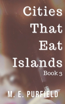 Paperback Cities That Eat Islands (Book 3) Book