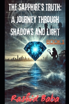 The Sapphire’s Truth: A Journey Through Shadows and Light: Book 1 (The Gemstone Thrillers)