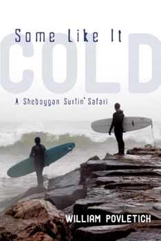 Paperback Some Like It Cold: A Sheboygan Surfin' Safari Book