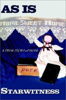 Hardcover As Is: A True Story of Hope Book