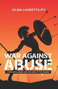 Paperback War Against Abuse: A peek into Abuse and the Mind of the Abuser Book