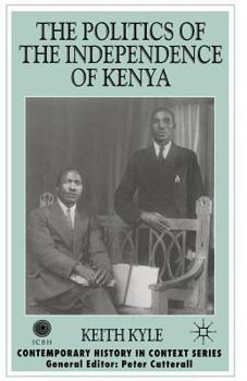 Paperback The Politics of the Independence of Kenya Book