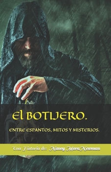 Paperback El Botijero.: Entre Espantos, Mitos Y Misterios. [Spanish] Book