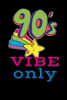 90´s Vibe Only: Notebook I Notitzbuch I Calepin I Taccuino I Cuaderno I Caderno I Notitieblok I Notatnik I 6x9 I A5 I 120 Pages I Dot Grid I Diary I ... I Teacher I Students I Writing I Drawing I