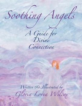Paperback Soothing Angels: A Guide for Divine Connection Book