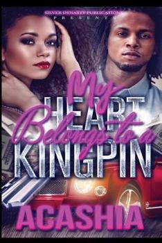 Paperback My Heart Belongs To A Kingpin Book