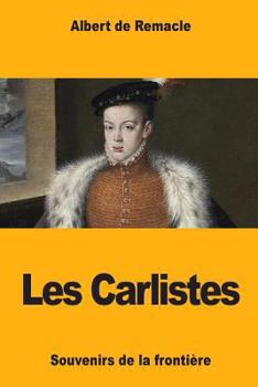 Paperback Les Carlistes: Souvenirs de la frontière [French] Book