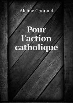 Paperback Pour l'action catholique [French] Book