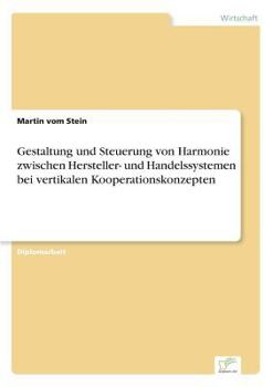 Paperback Gestaltung und Steuerung von Harmonie zwischen Hersteller- und Handelssystemen bei vertikalen Kooperationskonzepten [German] Book