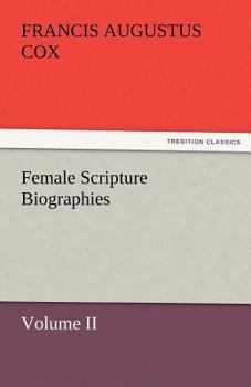 Paperback Female Scripture Biographies, Volume II Book