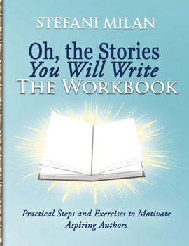 Paperback Oh, the Stories You Will Write: The Workbook Book
