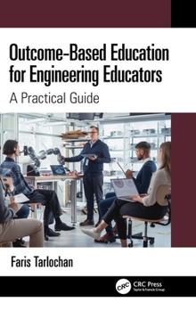 Hardcover Outcome-Based Education for Engineering Educators: A Practical Guide Book