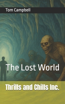 Paperback Thrills and Chills Inc.: The Lost World Book