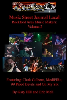 Paperback Music Street Journal Local: Rockford Area Music Makers: Volume 2 Book