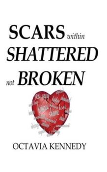 Paperback SCARS within: SHATTERED not BROKEN Book