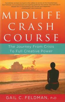 Paperback Midlife Crash Course: The Journey from Crisis to Full Creative Power Book