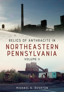 Paperback Relics of Anthracite in Northeastern Pennsylvania Volume Two Book