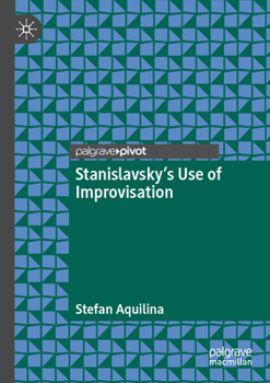 Paperback Stanislavsky's Use of Improvisation Book