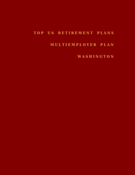 Paperback Top US Retirement Plans - Multiemployer Plan - Washington: Employee Benefit Plans Book