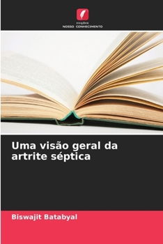 Paperback Uma visão geral da artrite séptica [Portuguese] Book