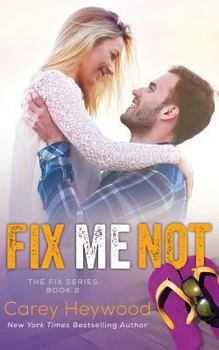 Fix Me Not - Book #2 of the Fix