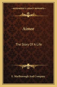 Aimee: The Story Of A Life