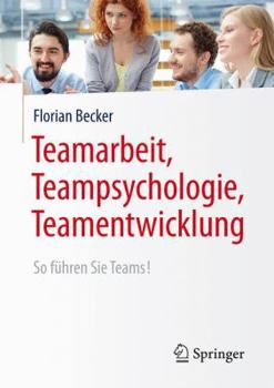 Paperback Teamarbeit, Teampsychologie, Teamentwicklung: So Führen Sie Teams! [German] Book