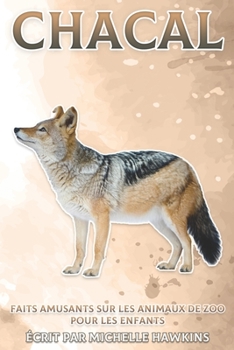 Chacal: Faits amusants sur les animaux de zoo pour les enfants #32