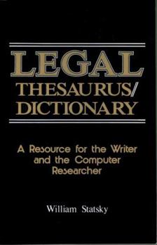 Paperback Legal Thesaurus/Legal Dictionary: A Resource for the Writer and Computer Researcher Book