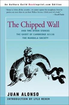 Paperback The Chipped Wall: And Two Other Stories the Ghost of Cambridge 02138 the Mandala Society Book