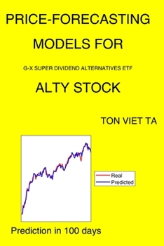Paperback Price-Forecasting Models for G-X Super Dividend Alternatives ETF ALTY Stock Book