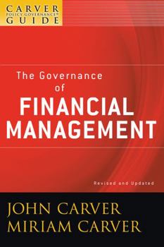 Paperback A Carver Policy Governance Guide, the Governance of Financial Management Book