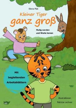 Paperback Kleiner Tiger ganz groß: Mutig werden und Werte lernen [German] Book
