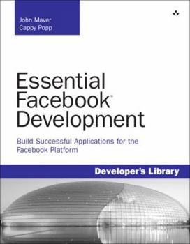 Paperback Essential Facebook Development: Build Successful Applications for the Facebook Platform: Build Successful Applications for the Facebook Platform Book